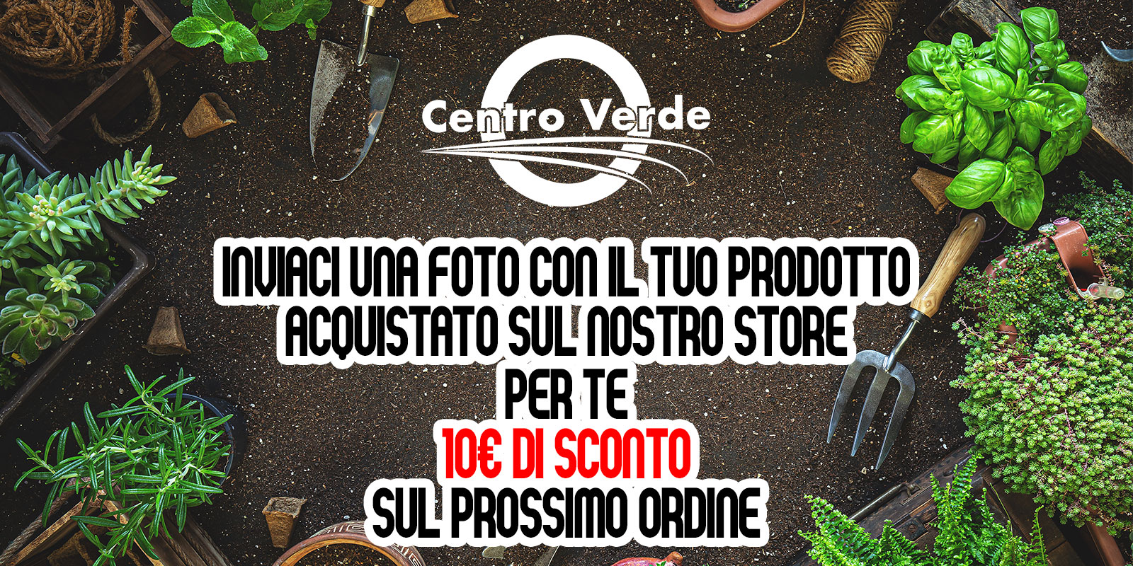 banner promozione Centro Verde Rovigo, sconto 10€ sul prossimo ordine